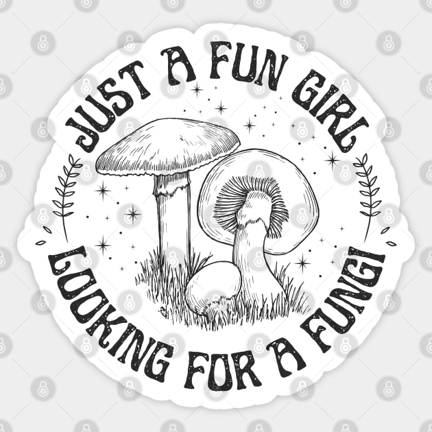 Just a Fun Girl Looking for a Fungi Fun Guy Sticker by DetourShirts